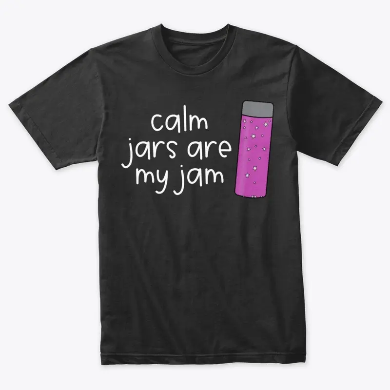 Calm Jars Are My Jam